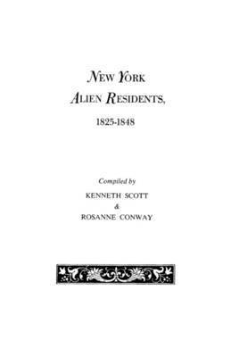 bokomslag New York Alien Residents, 1825-1848