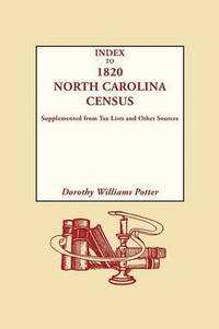 bokomslag Index to 1820 North Carolina Census, Supplemented from Tax Lists and Other Sources