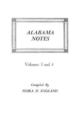 Alabama Notes, Volumes 3 and 4 1