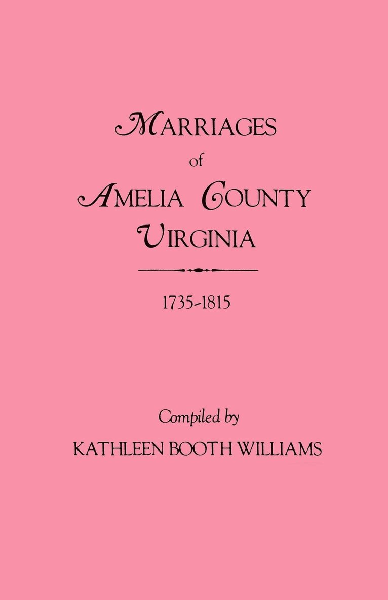 Marriages of Amelia County, Virginia 1735-1815 1