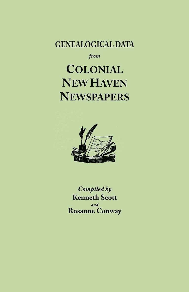 Genealogical Data from Colonial New Haven Newspapers 1