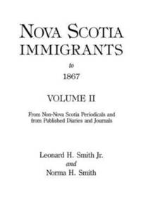 bokomslag Nova Scotia Immigrants to 1867, Volume II