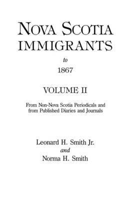 bokomslag Nova Scotia Immigrants to 1867, Volume II