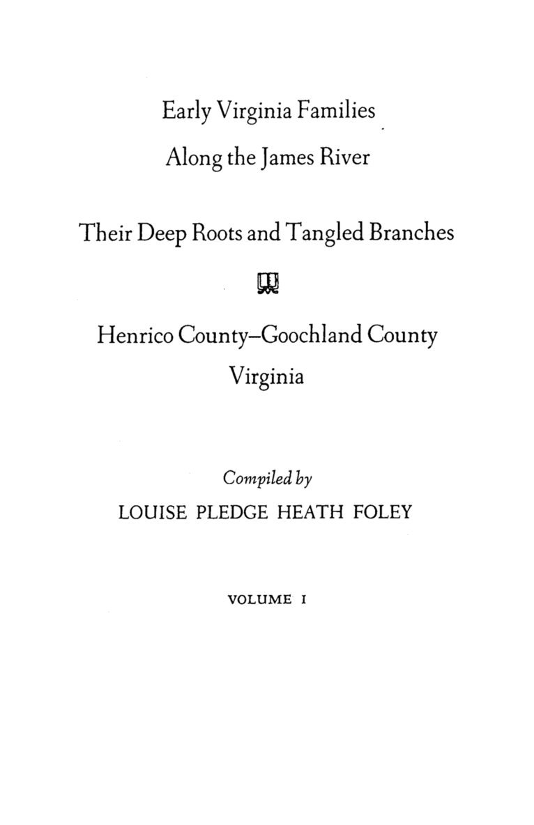 Early Virginia Families Along the James River, Volume I 1