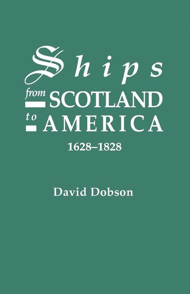 bokomslag Ships from Scotland to America, 1628-1828