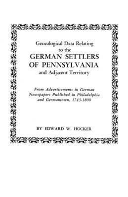 bokomslag Genealogical Data Relating to the German Settlers of Pennsylvania