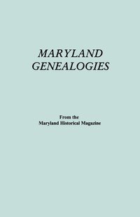 bokomslag Maryland Genealogies. A Consolidation of Articles from the Maryland Historical Magazine. In Two Volumes. Volume II (families Goldsborough - Young)