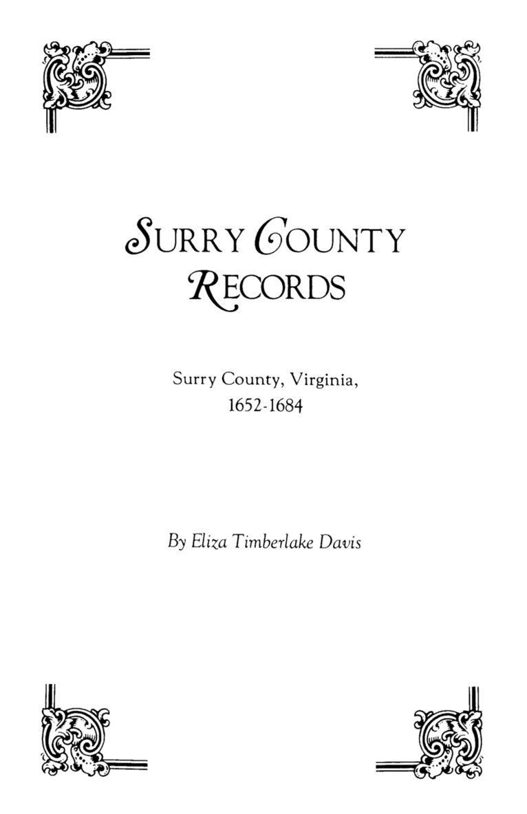 Surry County Records. Surry County, Virginia, 1652-1684 1