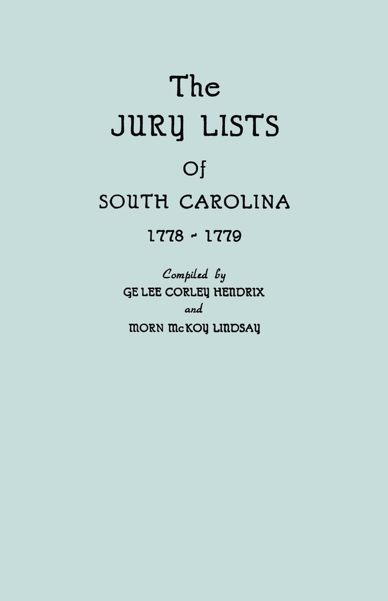 The Jury Lists of South Carolina, 1778-1779 1