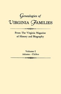 bokomslag Genealogies of Virginia Families from The Virginia Magazine of History and Biography. In Five Volumes. Volume I