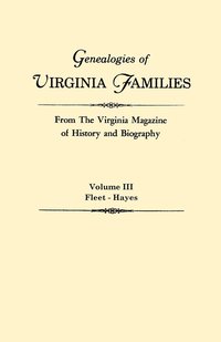 bokomslag Genealogies of Virginia Families from The Virginia Magazine of History and Biography. In Five Volumes. Volume III