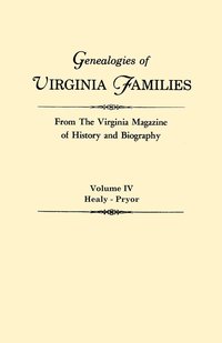 bokomslag Genealogies of Virginia Families from The Virginia Magazine of History and Biography. In Five Volumes. Volume IV