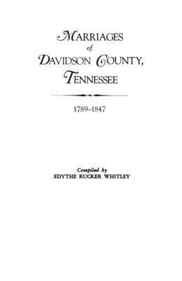 bokomslag Marriages of Davidson County, Tennessee, 1789-1847