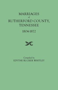 bokomslag Marriages of Rutherford County, Tennessee, 1804-1872