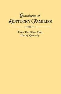 bokomslag Genealogies of Kentucky Families, from The Filson Club History Quarterly