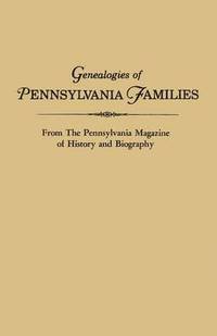 bokomslag Genealogies of Pennsylvania Families. from the Pennsylvania Magazine of History and Biography