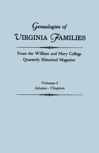 bokomslag Genealogies of Virginia Families from the William and Mary College Quarterly Historical Magazine. in Five Volumes. Volume I