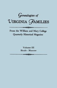 bokomslag Genealogies of Virginia Families from the William and Mary College Quarterly Historical Magazine. in Five Volumes. Volume III