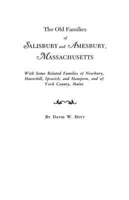 bokomslag The Old Families of Salisbury and Amesbury, Massachusetts