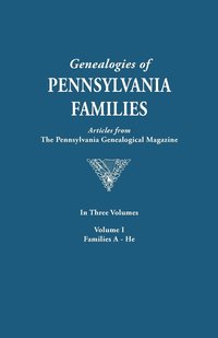 bokomslag Genealogies of Pennsylvania Families. a Consolidation of Articles from the Pennsylvania Genealogical Magazine. in Three Volumes. Volume I