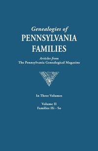 bokomslag Genealogies of Pennsylvania Families. a Consolidation of Articles from the Pennsylvania Genealogical Magazine. in Three Volumes. Volume II