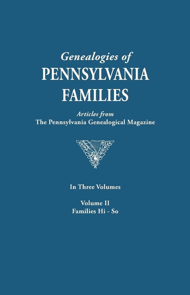 bokomslag Genealogies of Pennsylvania Families. a Consolidation of Articles from the Pennsylvania Genealogical Magazine. in Three Volumes. Volume II