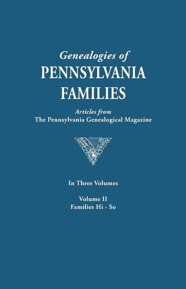 bokomslag Genealogies of Pennsylvania Families. a Consolidation of Articles from the Pennsylvania Genealogical Magazine. in Three Volumes. Volume II