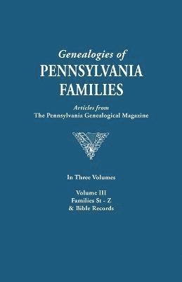 bokomslag Genealogies of Pennsylvania Families. a Consolidation of Articles from the Pennsylvania Genealogical Magazine. in Three Volumes. Volume III