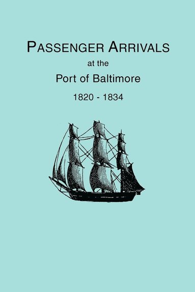 bokomslag Passenger Arrivals At The Port Of Baltimore 1820-1834