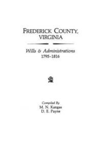 bokomslag Frederick County, Virginia, Wills & Administrations, 1795-1816