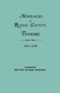 bokomslag Marriages of Roane County, Tennessee, 1801-1838