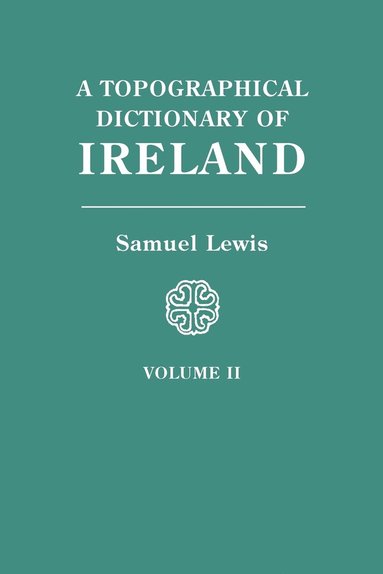 Samuel Lewis - Topographical Dictionary of Ireland Volume II, Häftad