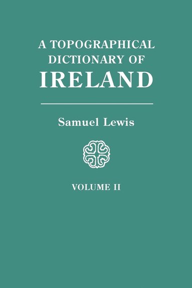 bokomslag Topographical Dictionary of Ireland. in Two Volumes. Volume II