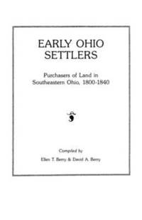 bokomslag Early Ohio Settlers. Purchasers of Land in Southeastern Ohio, 1800-1840
