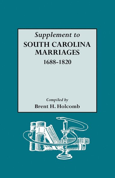 bokomslag Supplement to South Carolina Marriages, 1688-1820