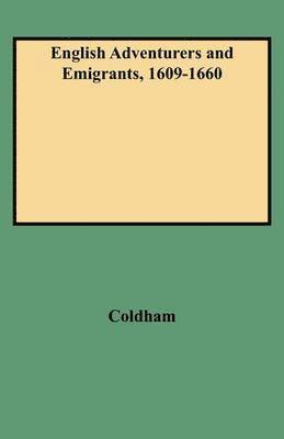 English Adventurers and Emigrants, 1609-1660 1