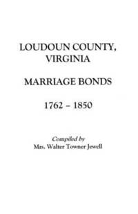 bokomslag Marriages of Loudoun County, Virginia, 1757-1853