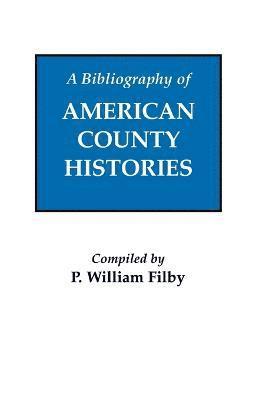 Bibliography of American County Histories