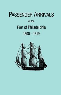 bokomslag Passenger Arrivals at the Port of Philadelphia, 1800-1819. the Philadelphia Baggage Lists