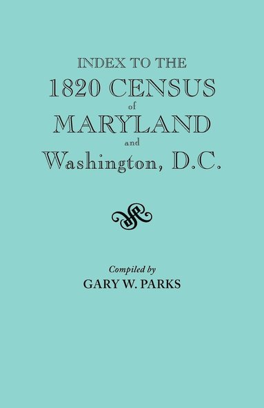 bokomslag Index to the 1820 Census of Maryland and Washington, D.C.