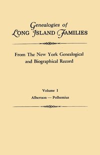 bokomslag Genealogies of Long Island Families, from The New York Genealogical and Biographical Record. In Two Volumes. Volume I