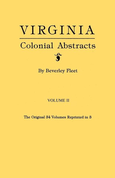 bokomslag Virginia Colonial Abstracts. Volume II