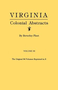 bokomslag Virginia Colonial Abstracts. Volume III