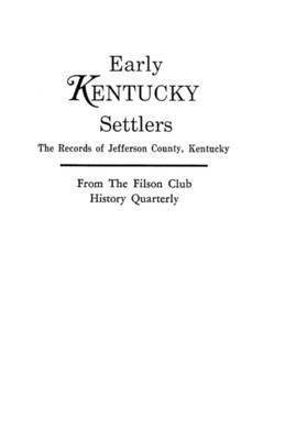 James R Bentley, Filson Club History Quarterly - Early Kentucky Settlers, Häftad