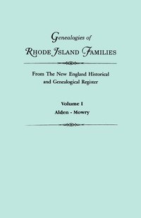 bokomslag Genealogies of Rhode Island Families from the New England Historical and Genealogical Register. in Two Volumes. Volume I