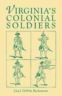 bokomslag Virginia's Colonial Soldiers