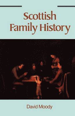 David Moody - Scottish Family History, Häftad