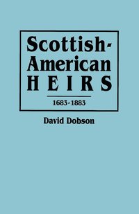 bokomslag Scottish-American Heirs, 1683-1883