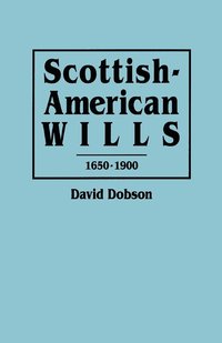 bokomslag Scottish-American Wills, 1650-1900
