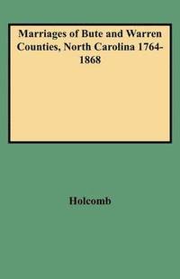 bokomslag Marriages of Bute and Warren Counties, North Carolina 1764-1868